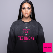Load image into Gallery viewer, SaraFina Co. "No Test No Testimony" Sweatshirt
