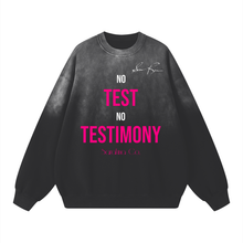 Load image into Gallery viewer, SaraFina Co. "No Test No Testimony" Sweatshirt
